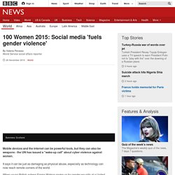 100 Women 2015: Social media 'fuels gender violence'