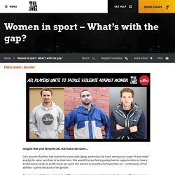 Women in sport – What’s with the gap?