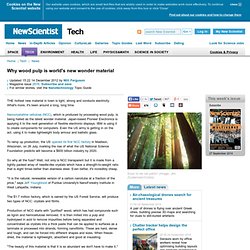 Why wood pulp is world's new wonder material - tech - 23 August 2012