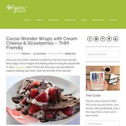 Cocoa Wonder Wraps with Strawberries - THM Friendly