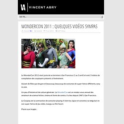 WonderCon 2011 : quelques vidéos sympas