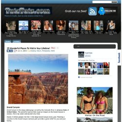 25 Wonderful Places To Visit In Your Lifetime! - TutzTutz.com