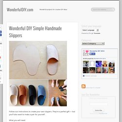 Wonderful DIY Simple Handmade Slippers
