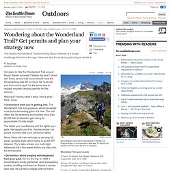 Wondering about the Wonderland Trail? Get permits and plan your strategy now