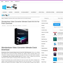 Wondershare Video Converter Ultimate Crack 8.6.0 & Full Patch Download