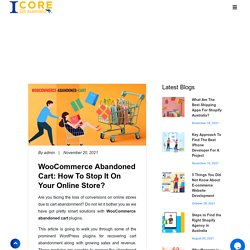 WooCommerce Abandoned Cart: How To Stop It On Your Online Store?