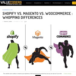 Shopify vs. Magento vs. WooCommerce
