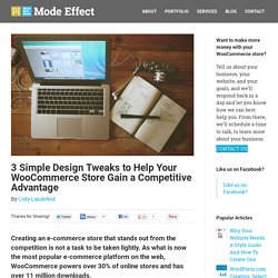 3 Simple Design Tweaks to Help Your WooCommerce Store Gain a Competitive Advantage – Mode Effect