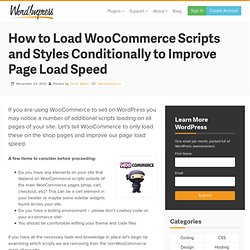 How to Optimize WooCommerce to Load Scripts Conditionally for Shop