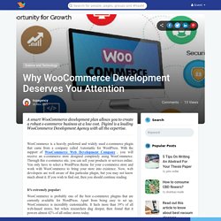 Why WooCommerce Development Deserves You Attention