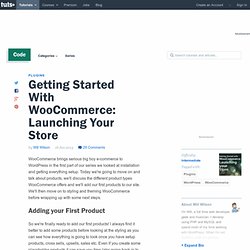 Getting Started With WooCommerce: Launching Your Store