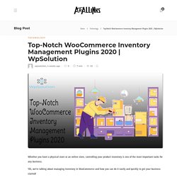 Top-Notch WooCommerce Inventory Management Plugins 2020