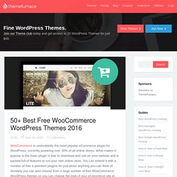 50+ Free WooCommerce Themes: The Best WordPress Themes for WooCommerce 2016