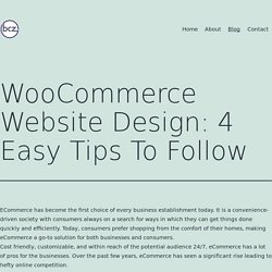 WooCommerce Website Design: 4 Easy Tips To Follow – topagency