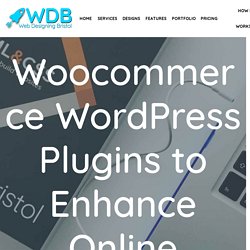 Woocommerce WordPress Plugins to Enhance Online Business - Web Designing Services in Bristol