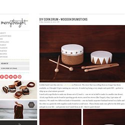 DIY Cork Drum + Wooden Drumsticks