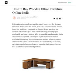 How to Buy Wooden Office Furniture Online India - Teaklab Wooden Furniture Online - Medium