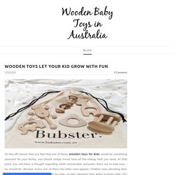 Wooden Toys Let Your Kid Grow with Fun - Wooden Baby Toys in Australia