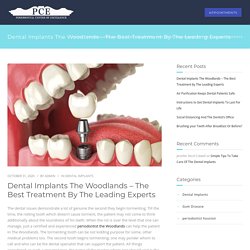 Dental Implants The Woodlands - The Best Treatment by The Leading Experts