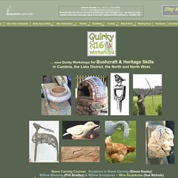 and more Quirky Workshops - mostly Bushcraft and Heritage Skills, green woodworking courses in the northwest and Cumbria, Wire and Willow Garden Sculptures with Phil Bradley, wood block engraving courses in the north, wood block engraving in Cumbria, wood