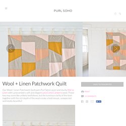 Wool + Linen Patchwork Quilt
