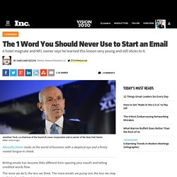 The 1 Word You Should Never Use to Start an Email