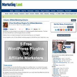 5 Free WordPress Plugins For Affiliate Marketers