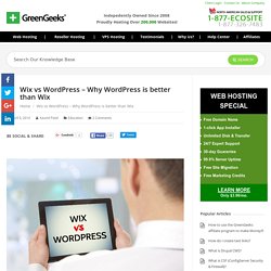Wix vs WordPress – Why WordPress is better than Wix - GreenGeeks®