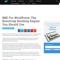 BBE For WordPress: The Bootstrap Building Engine You Should Use