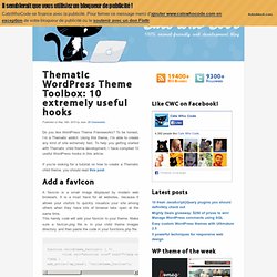 Thematic WordPress Theme Toolbox: 10 extremely useful hooks - CatsWhoCode.com