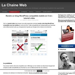 Rendre un blog Wordpress compatible mobile en 5 mn : tutoriel vidéo - La Chaine Web