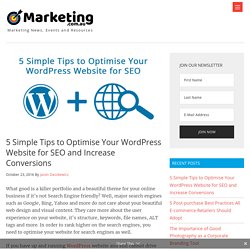 5 Simple Tips to Optimise Your WordPress Website for SEO and Increase Conversions