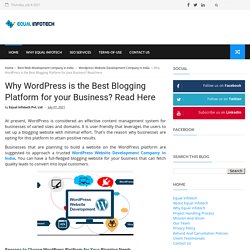 Why WordPress is the Best Blogging Platform for your Business? Read Here!