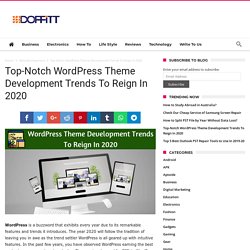 Top-Notch WordPress Theme Development Trends To Reign In 2020