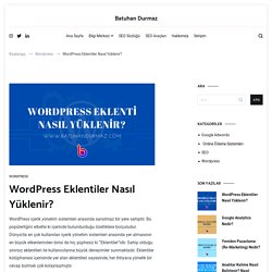 WordPress Eklentiler Nasıl Yüklenir? - Batuhan Durmaz