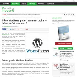 Thème WordPress gratuit : comment choisir le thème parfait pour vous ?