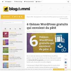 6 thèmes WordPress gratuits qui envoient du pâté