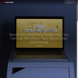 WordPress Gutenberg Guide: How You Can Use WordPress New Block Editor (Gutenberg)
