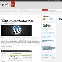 How To Get The Most Out Of Wordpress