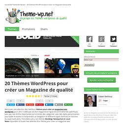 20 Thèmes pour créer un Magazine de qualité avec Wordpress