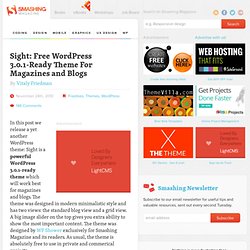 Sight: Free WordPress 3.0.1-Ready Theme For Magazines and Blogs - Smashing Magazine