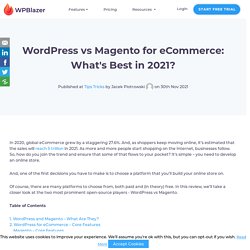 WordPress vs Magento for eCommerce: Which is Better in 2021?