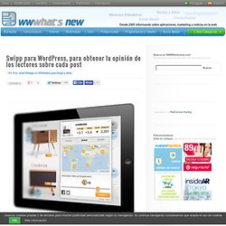 Swipp para WordPress, para obtener la opinión de los lectores sobre cada post