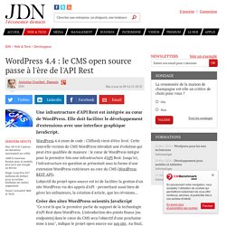 WordPress 4.4 : le CMS open source passe à l'ère de l'API Rest