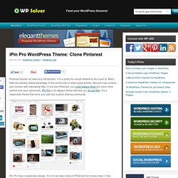 iPin Pro WordPress Theme: Clone Pinterest