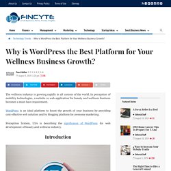 Why is WordPress the Best Platform for Your Wellness Business Growth?