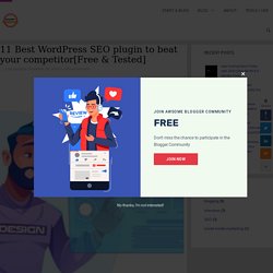 11 Best WordPress SEO plugin to beat your competitor [Free & Tested]