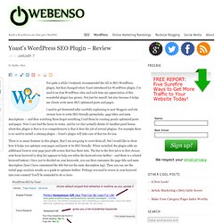 Yoast's WordPress SEO Plugin - how it helps you write SEO friendly pages and posts