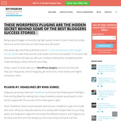 These Wordpress Plugins Are The Hidden Secret Behind Some Of The Best Bloggers Success Stories