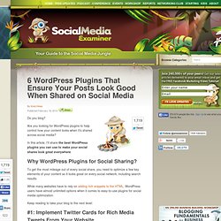 6 WordPress Plugins That Ensure Your Posts Look Good When Shared on Social Media